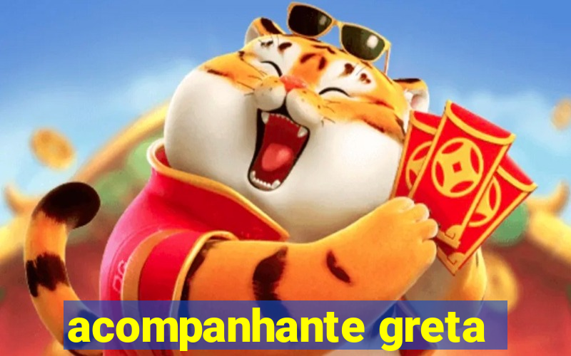 acompanhante greta